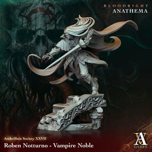 3D Printed Archvillain Games Roben Notturno - Vampire Noble Archvillain Society Vol. XXVIII 28 32mm D&D - Charming Terrain