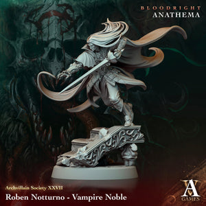 3D Printed Archvillain Games Roben Notturno - Vampire Noble Archvillain Society Vol. XXVIII 28 32mm D&D - Charming Terrain